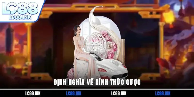 Định nghĩa về hình thức cược