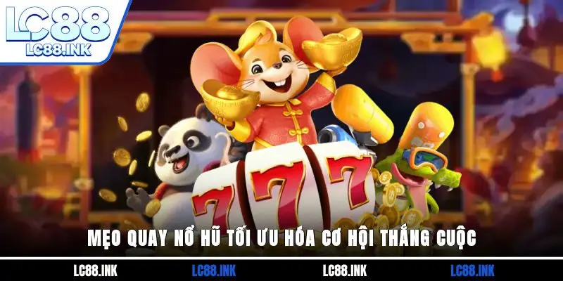 Mẹo Quay Nổ Hũ Cơ Hội Bách Chiến Bách Thắng Nhất Hiện Nay 2 Mẹo quay nổ hũ tối ưu hóa cơ hội thắng cuộc