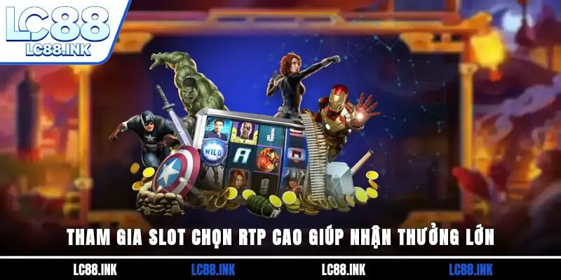 Mẹo Quay Nổ Hũ Cơ Hội Bách Chiến Bách Thắng Nhất Hiện Nay 3 Tham gia slot chọn RTP cao giúp nhận thưởng lớn